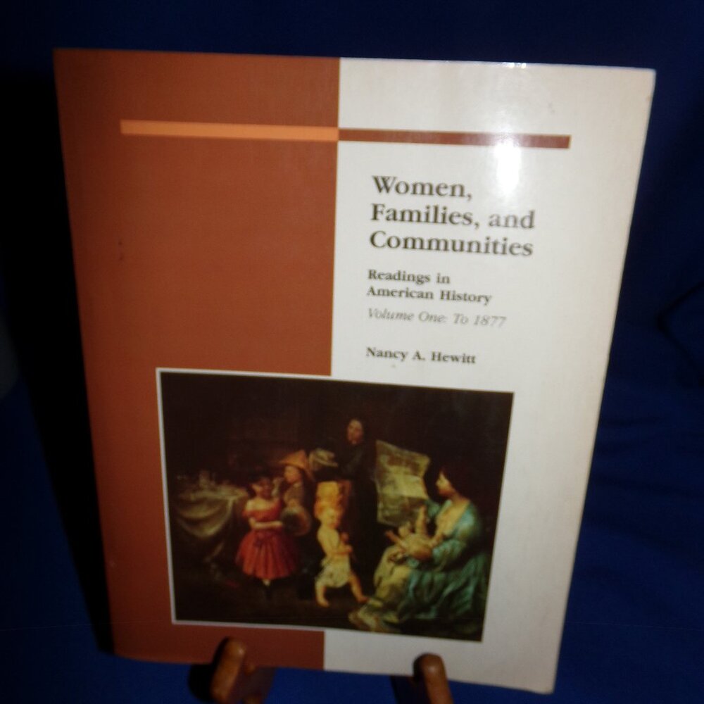 Women, Families, and Communities to 1877 Vol. 1:Readings in American History